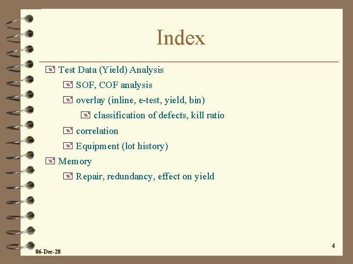 Index + Test Data (Yield) Analysis + SOF, COF analysis + overlay (inline, e-test,
