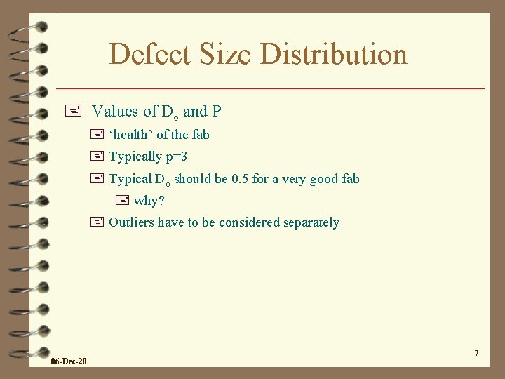 Defect Size Distribution + Values of Do and P + ‘health’ of the fab