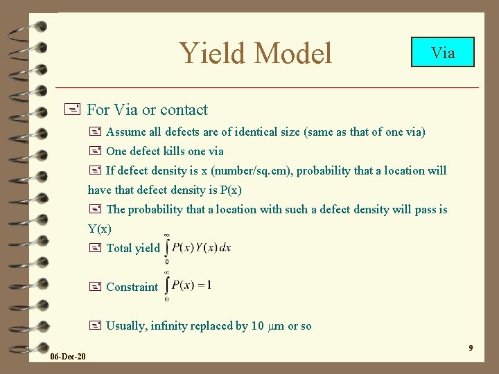 Yield Model Via + For Via or contact + Assume all defects are of