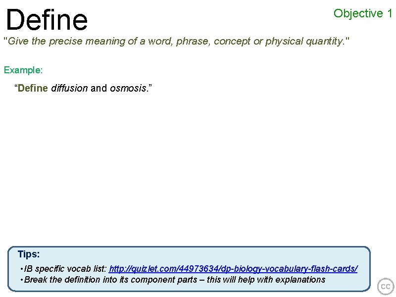 Define Objective 1 "Give the precise meaning of a word, phrase, concept or physical