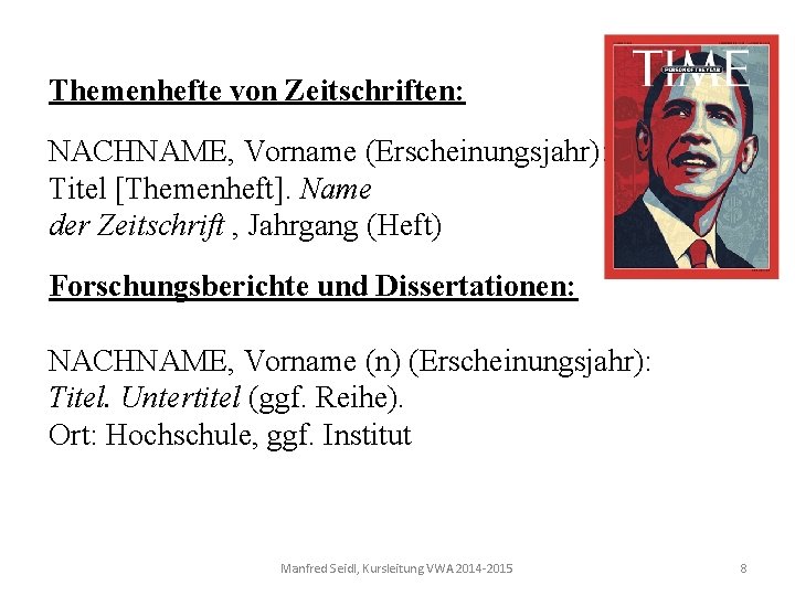 Themenhefte von Zeitschriften: NACHNAME, Vorname (Erscheinungsjahr): Titel [Themenheft]. Name der Zeitschrift , Jahrgang (Heft)