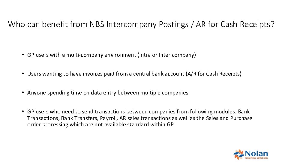 Who can benefit from NBS Intercompany Postings / AR for Cash Receipts? • GP