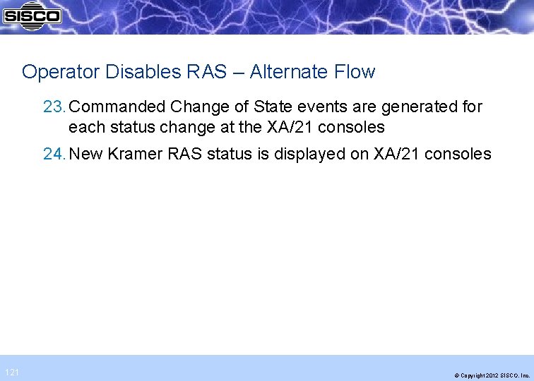 Operator Disables RAS – Alternate Flow 23. Commanded Change of State events are generated