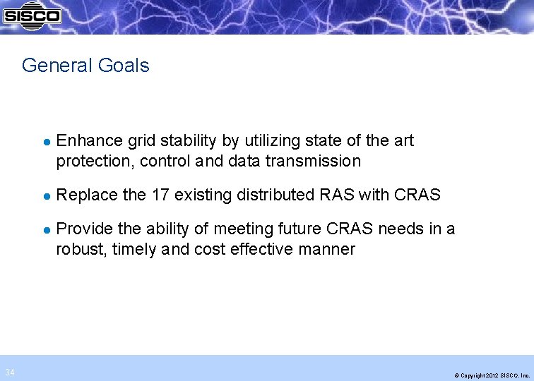 General Goals l l l 34 Enhance grid stability by utilizing state of the