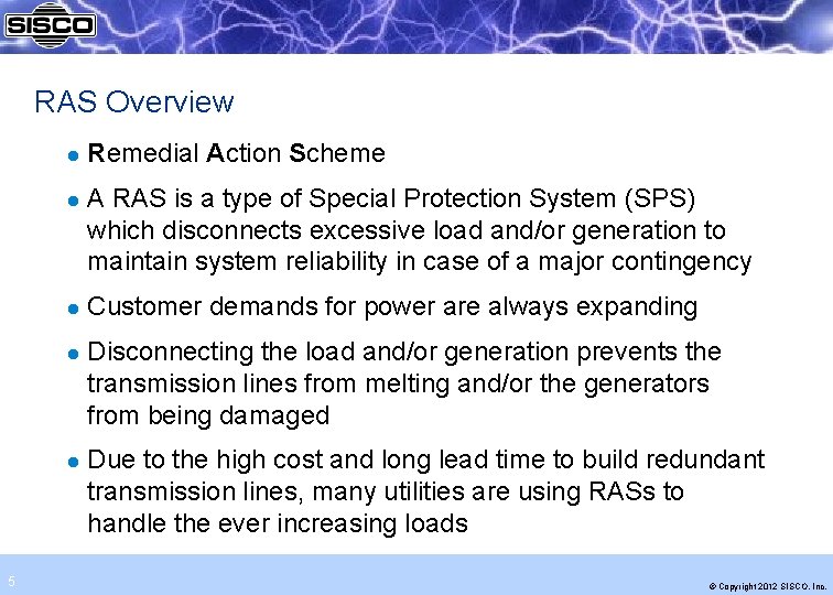 RAS Overview l l l 5 Remedial Action Scheme A RAS is a type