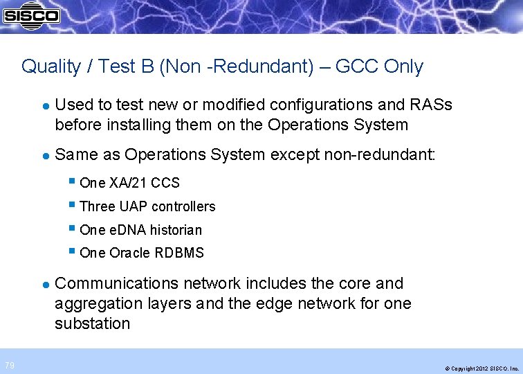 Quality / Test B (Non -Redundant) – GCC Only l l Used to test
