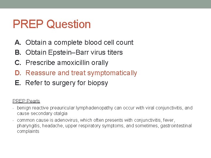 PREP Question A. B. C. D. E. Obtain a complete blood cell count Obtain