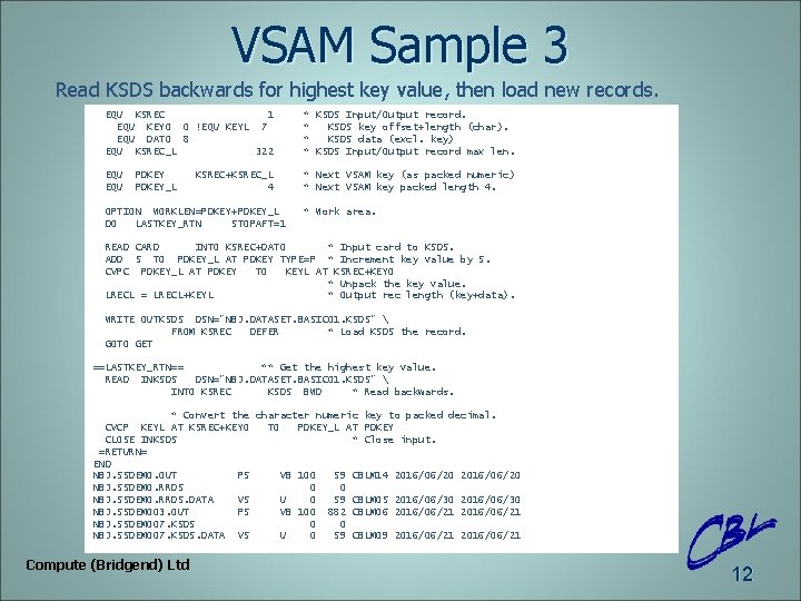 VSAM Sample 3 Read KSDS backwards for highest key value, then load new records.