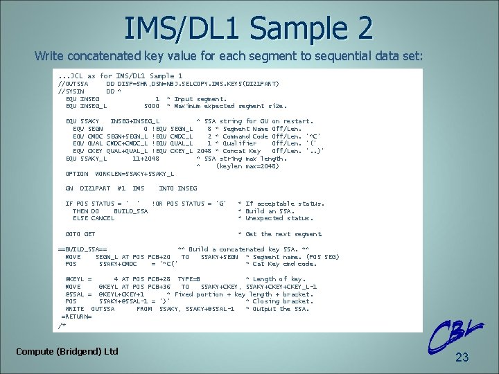 IMS/DL 1 Sample 2 Write concatenated key value for each segment to sequential data
