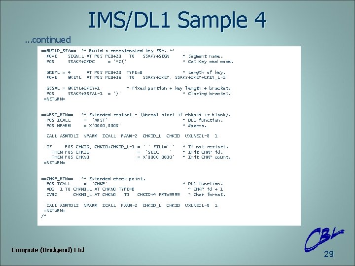 IMS/DL 1 Sample 4. . . continued ==BUILD_SSA== ** Build a concatenated key SSA.