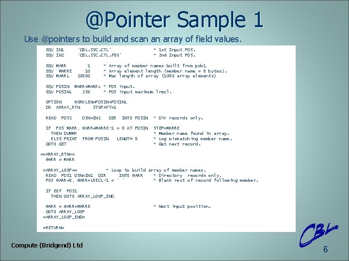 @Pointer Sample 1 Use @pointers to build and scan an array of field values.