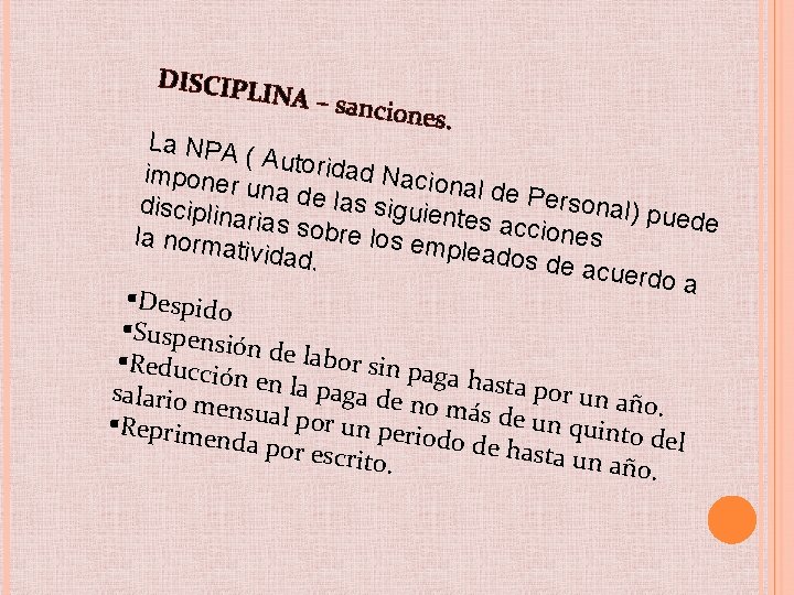 DISCIPL INA – sa nciones. La NPA ( Autorid ad Nacio imponer nal de