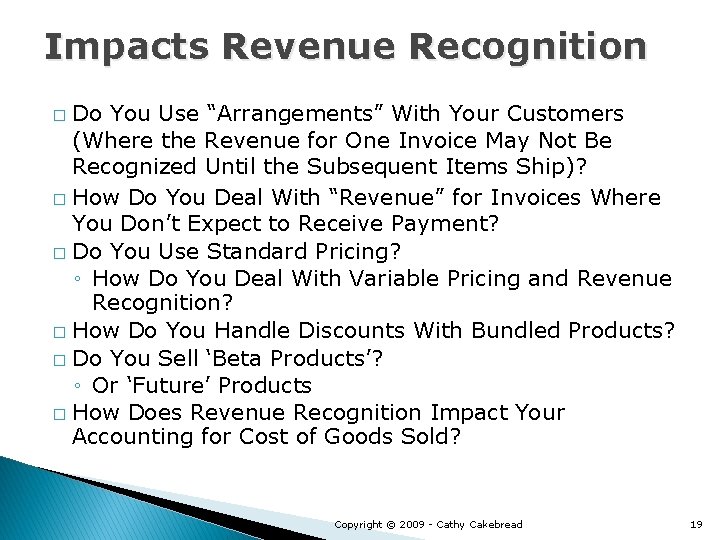 Impacts Revenue Recognition Do You Use “Arrangements” With Your Customers (Where the Revenue for