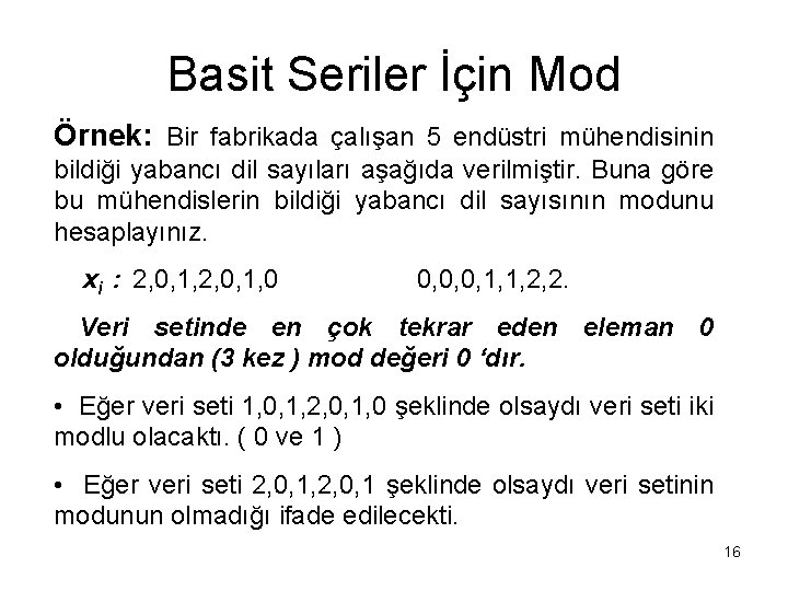 Basit Seriler İçin Mod Örnek: Bir fabrikada çalışan 5 endüstri mühendisinin bildiği yabancı dil