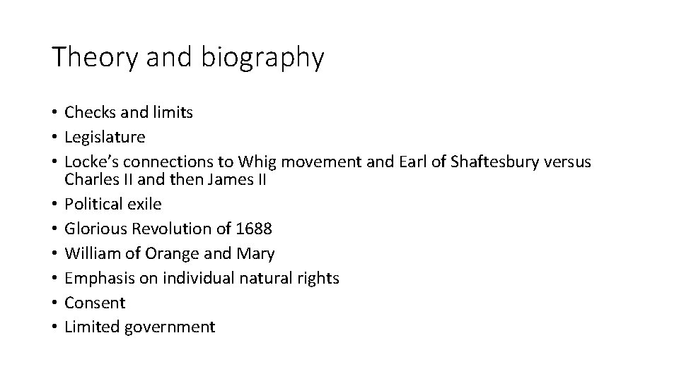 Theory and biography • Checks and limits • Legislature • Locke’s connections to Whig