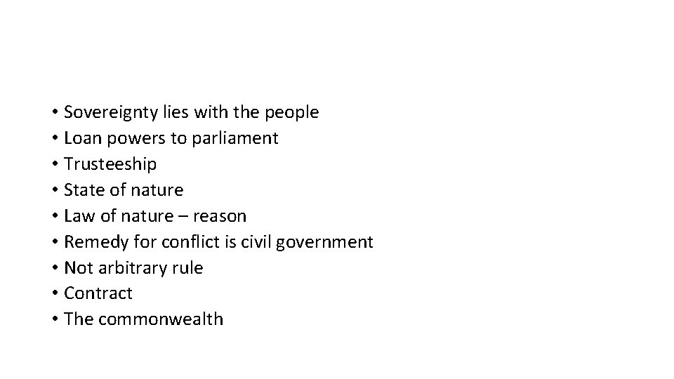  • Sovereignty lies with the people • Loan powers to parliament • Trusteeship