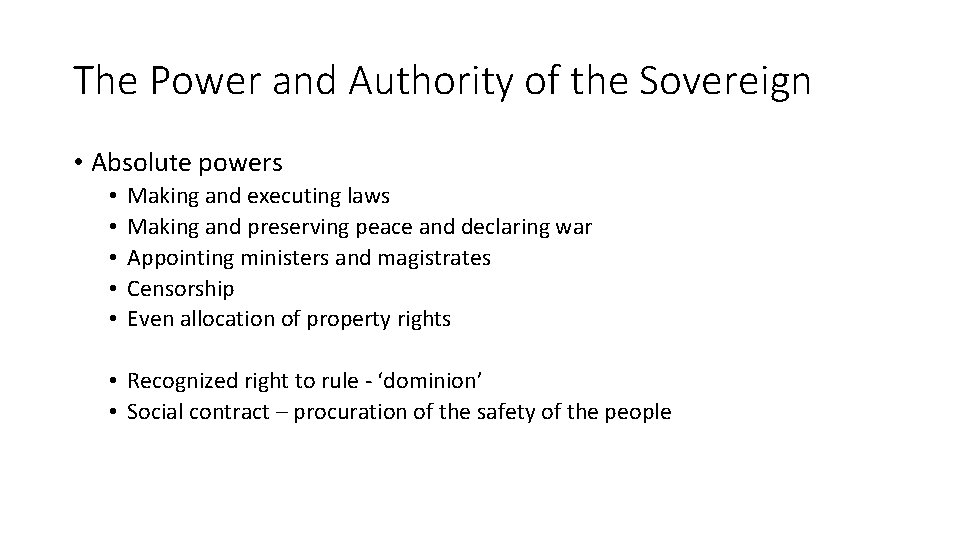The Power and Authority of the Sovereign • Absolute powers • • • Making