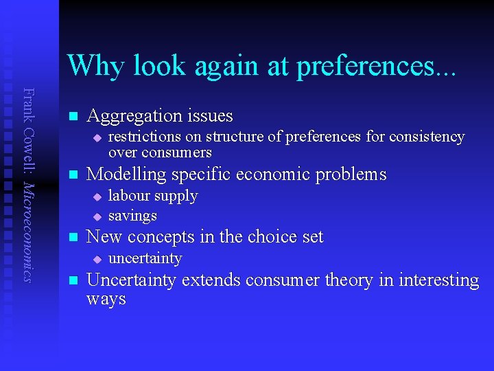 Why look again at preferences. . . Frank Cowell: Microeconomics n Aggregation issues u