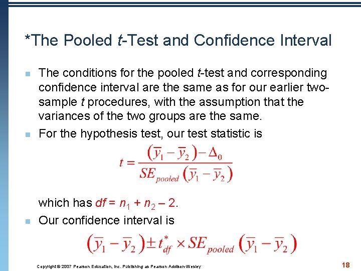 *The Pooled t-Test and Confidence Interval n The conditions for the pooled t-test and