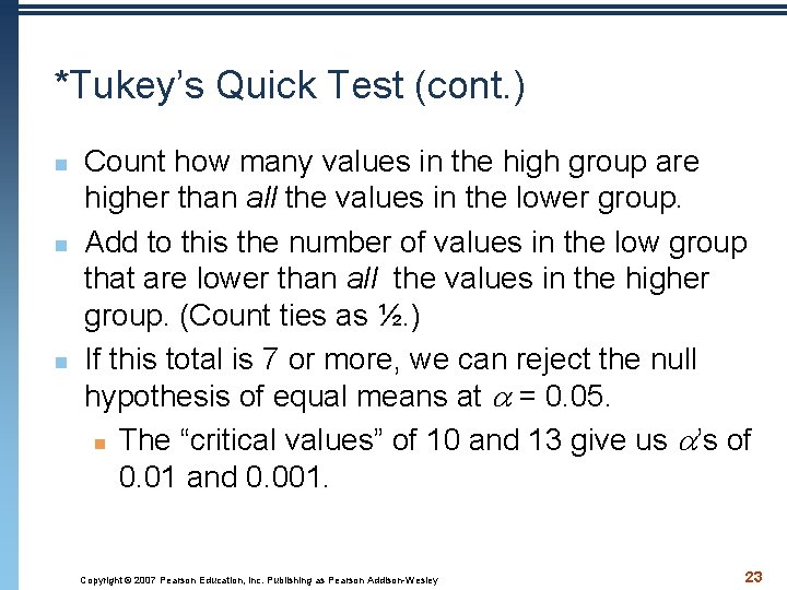 *Tukey’s Quick Test (cont. ) n n n Count how many values in the