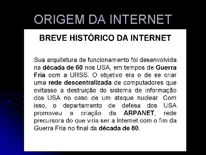 ORIGEM DA INTERNET 