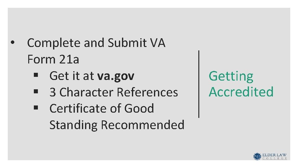  • Complete and Submit VA Form 21 a § Get it at va.