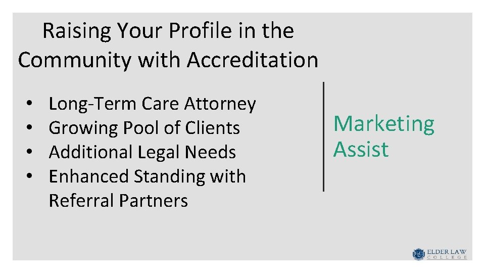 Raising Your Profile in the Community with Accreditation • • Long-Term Care Attorney Growing