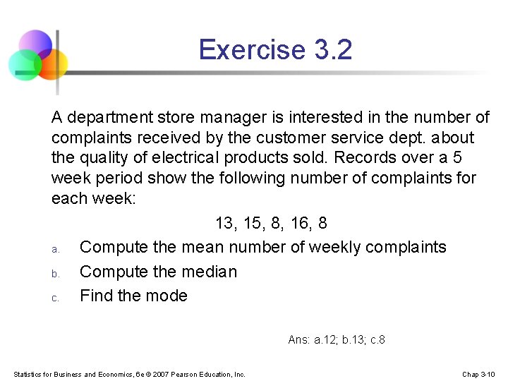 Exercise 3. 2 A department store manager is interested in the number of complaints