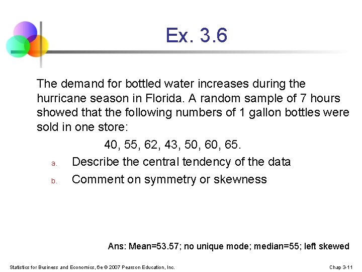 Ex. 3. 6 The demand for bottled water increases during the hurricane season in