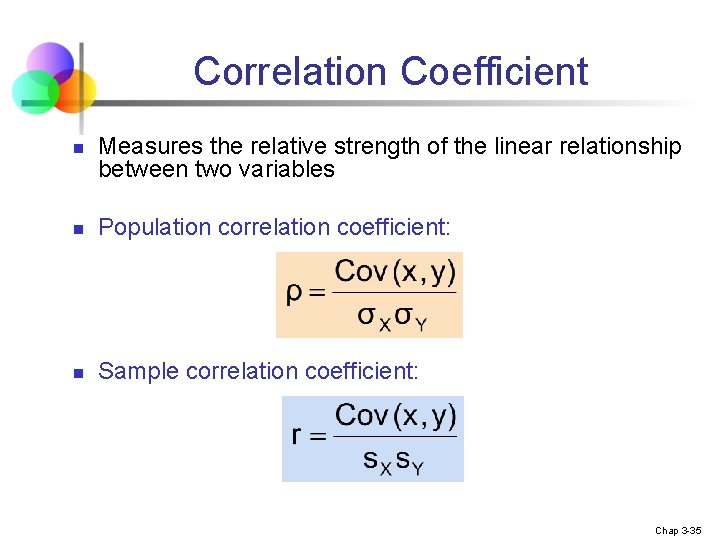 Correlation Coefficient n Measures the relative strength of the linear relationship between two variables