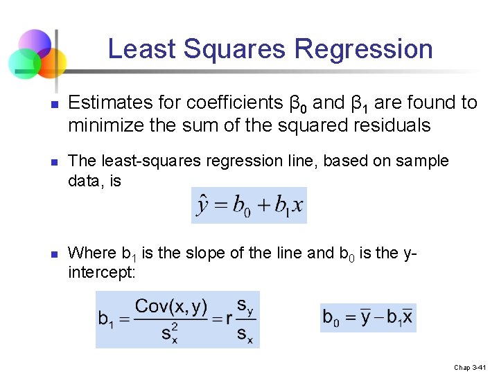 Least Squares Regression n Estimates for coefficients β 0 and β 1 are found