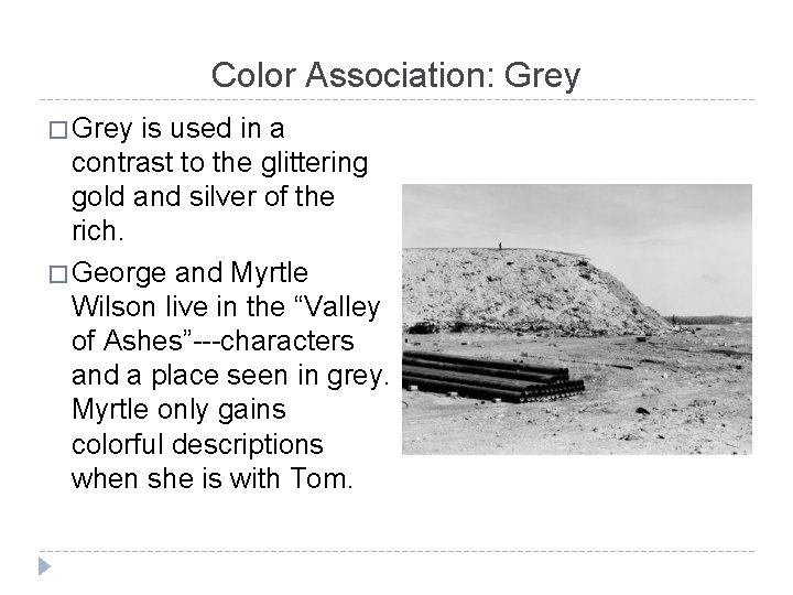 Color Association: Grey � Grey is used in a contrast to the glittering gold