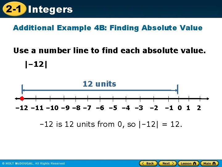 2 -1 Integers Additional Example 4 B: Finding Absolute Value Use a number line