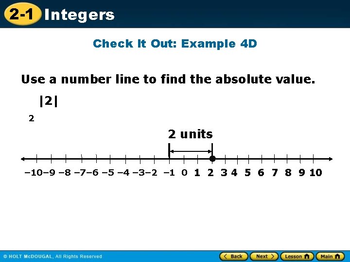 2 -1 Integers Check It Out: Example 4 D Use a number line to