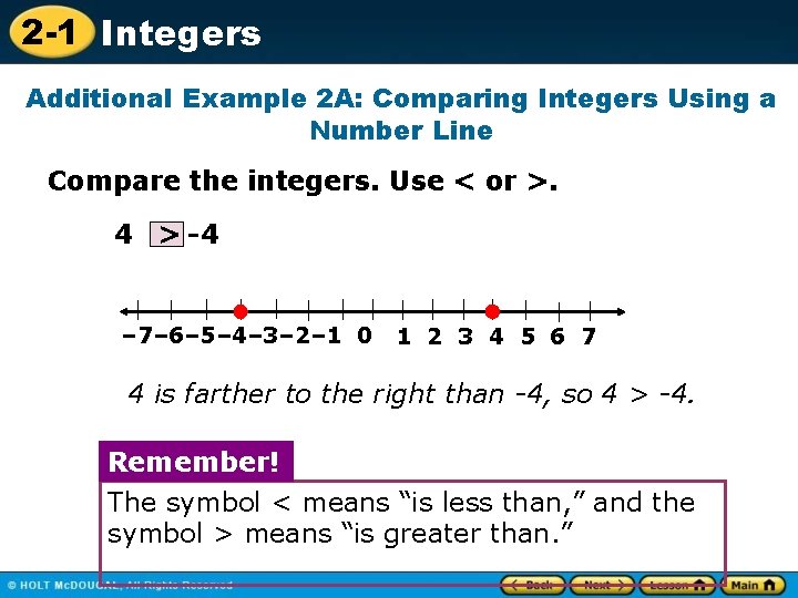 2 -1 Integers Additional Example 2 A: Comparing Integers Using a Number Line Compare