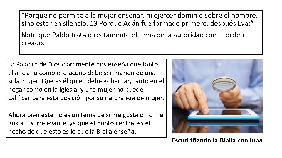 “Porque no permito a la mujer enseñar, ni ejercer dominio sobre el hombre, sino