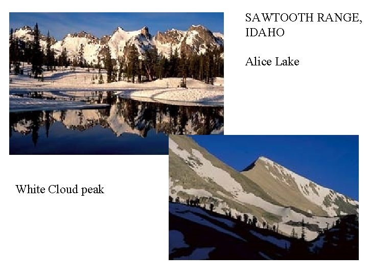 SAWTOOTH RANGE, IDAHO Alice Lake White Cloud peak 