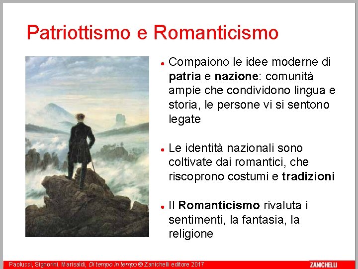 Patriottismo e Romanticismo 7 Paolucci, Compaiono le idee moderne di patria e nazione: comunità