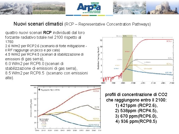 Nuovi scenari climatici (RCP – Representative Concentration Pathways) quattro nuovi scenari RCP individuati dal