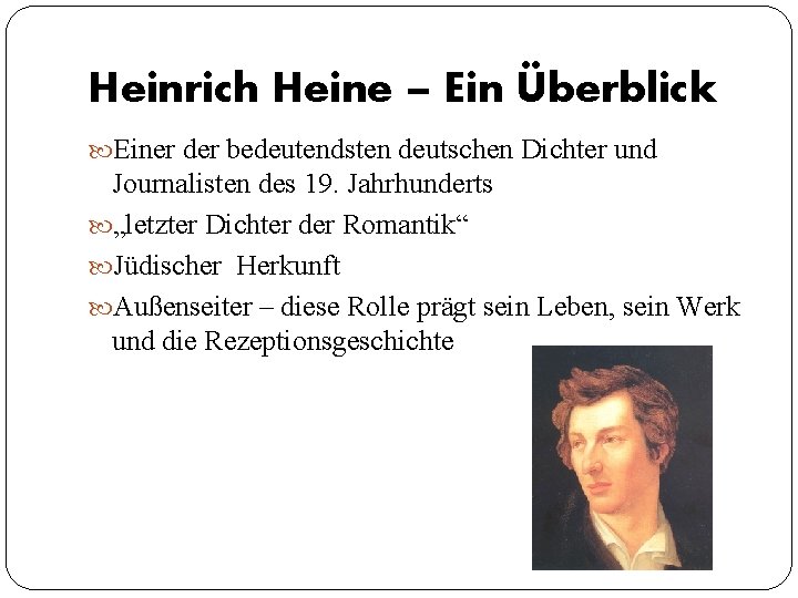 Heinrich Heine – Ein Überblick Einer der bedeutendsten deutschen Dichter und Journalisten des 19.