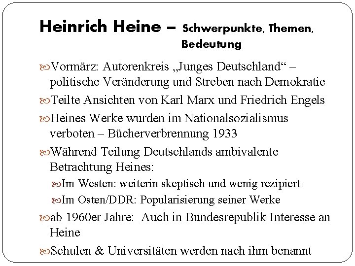 Heinrich Heine – Schwerpunkte, Themen, Bedeutung Vormärz: Autorenkreis „Junges Deutschland“ – politische Veränderung und