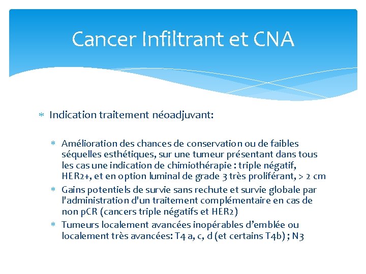Cancer Infiltrant et CNA Indication traitement néoadjuvant: Ame lioration des chances de conservation ou