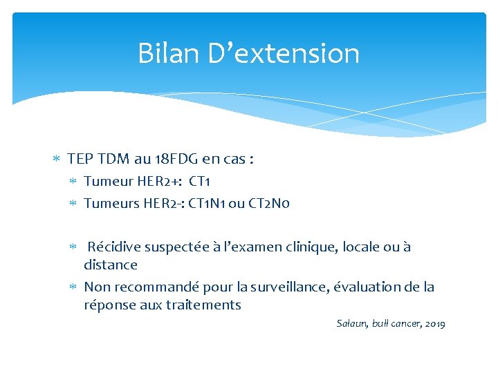 Bilan D’extension TEP TDM au 18 FDG en cas : Tumeur HER 2+: CT