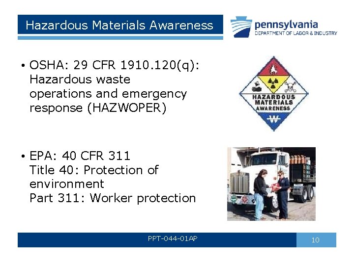Hazardous Materials Awareness • OSHA: 29 CFR 1910. 120(q): Hazardous waste operations and emergency Hazardous Materials Awareness • OSHA: 29 CFR 1910. 120(q): Hazardous waste operations and emergency