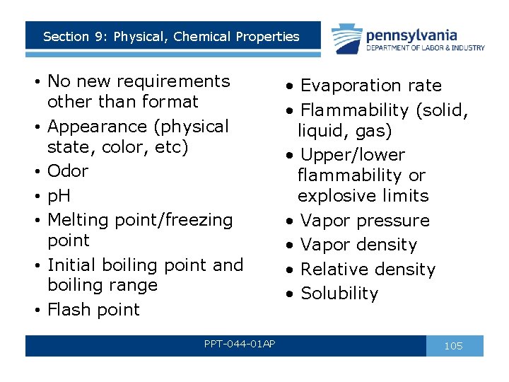 Section 9: Physical, Chemical Properties • No new requirements other than format • Appearance Section 9: Physical, Chemical Properties • No new requirements other than format • Appearance