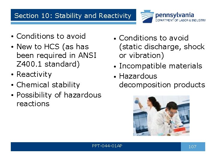Section 10: Stability and Reactivity • Conditions to avoid • New to HCS (as Section 10: Stability and Reactivity • Conditions to avoid • New to HCS (as
