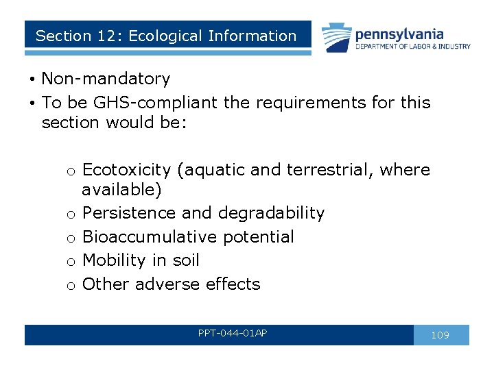 Section 12: Ecological Information • Non-mandatory • To be GHS-compliant the requirements for this Section 12: Ecological Information • Non-mandatory • To be GHS-compliant the requirements for this