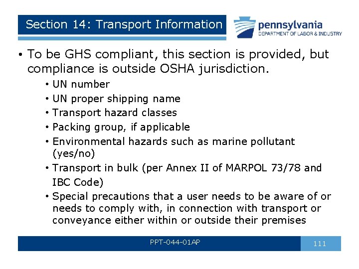 Section 14: Transport Information • To be GHS compliant, this section is provided, but Section 14: Transport Information • To be GHS compliant, this section is provided, but