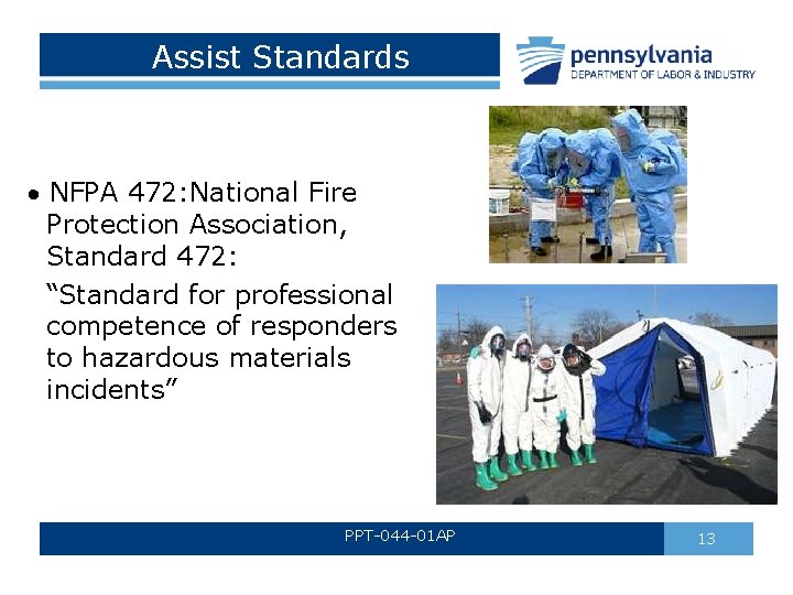 Assist Standards NFPA 472: National Fire Protection Association, Standard 472: “Standard for professional competence Assist Standards NFPA 472: National Fire Protection Association, Standard 472: “Standard for professional competence