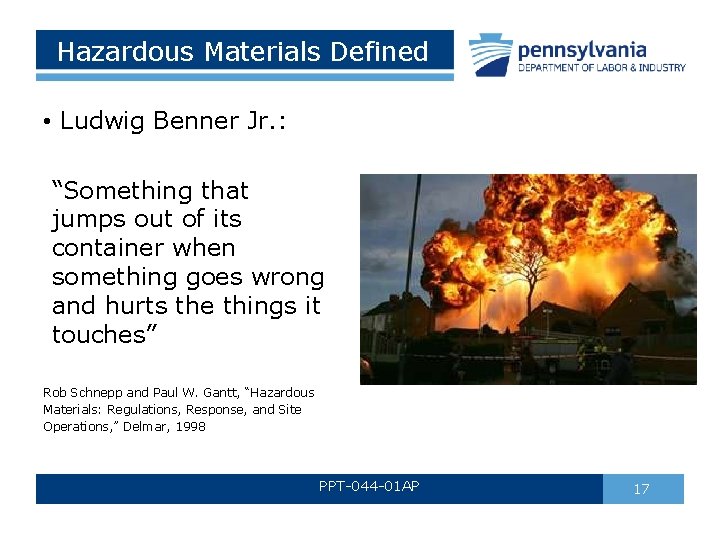 Hazardous Materials Defined • Ludwig Benner Jr. : “Something that jumps out of its Hazardous Materials Defined • Ludwig Benner Jr. : “Something that jumps out of its